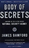 Body of Secrets : Anatomy of the Ultra-Secret National Security Agency
