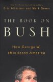 The Book on Bush: How George W. (Mis)leads America